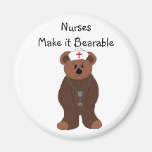 Nurses Make it Bearable Fridge Magnets