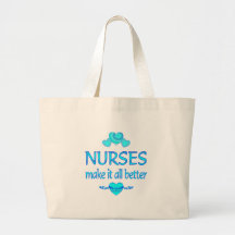 Nurses Make it Better Tote Bags
