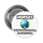 Nurses...Making the World a Better Place Pins
