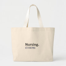 Nursing...I Like This Bags