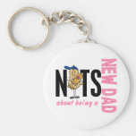 Nuts About Being A New Dad 1 (Pink) Key Chains