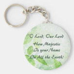 O Lord How Majestic Is Your Name Key Chains