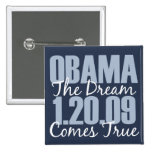 Obama 1-20-09 The Dream Comes True Button