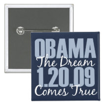 Obama 1-20-09 The Dream Comes True Button