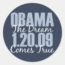 Obama 1-20-09 The Dream Comes True Stickers