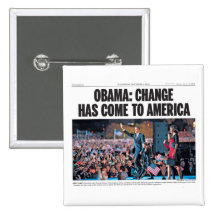 Obama: Change Has Come to America Button