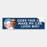 Obama - Does This Ass Make My Car Look Big? Bumper Stickers