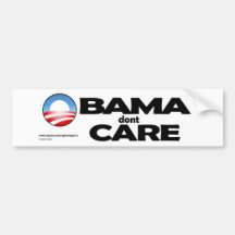 OBAMA dont CARE Bumper Stickers