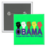 OBAMA HOPE ACROSS THE DIVIDES PINS