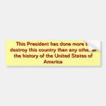 Obama is destroying America Bumper Stickers