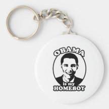 Obama is my homeboy key chains