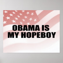 OBAMA IS MY HOPEBOY POSTERS