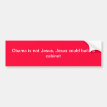 Obama is not Jesus Bumper Sticker