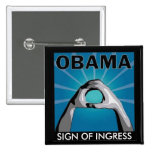 OBAMA SIGN OF INGRESS- SIGEN OF ENTRY PIN