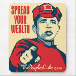 Obama- Spread Your Wealth Around: OHP Mousepad