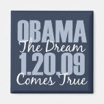 Obama The Dream Comes True Magnet