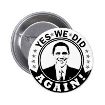 Obama Yes We Did Again V1 BW Buttons