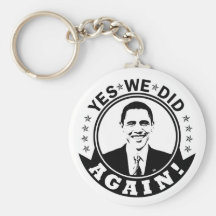 Obama Yes We Did Again V1 BW Key Chain