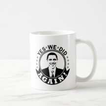 Obama Yes We Did Again V1 BW Mugs