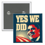 Obama Yes We DId button