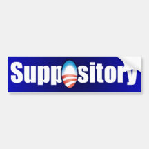 ObamaCare is a Suppository Bumper Stickers