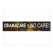OBAMACARE = NO CARE POSTCARDS