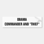 OBAMACOMMANDER AND "THIEF" BUMPER STICKER