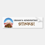 Obama's administration stinks bumper stickers