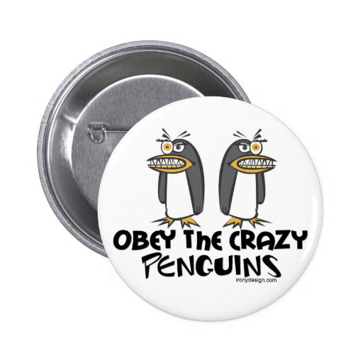 Obey The Crazy Penguins Buttons - Customised