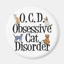 Obsessive Cat Disorder Refrigerator Magnet