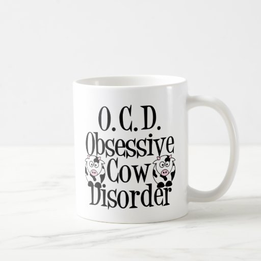 Obsessive Cow Disorder Coffee Mugs
