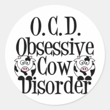 Obsessive Cow Disorder Round Stickers