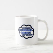 Occupational Therapist .. Livin' The Dream Mug