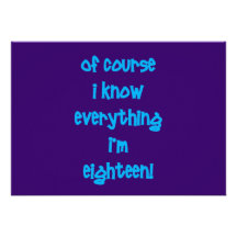 Of course I know everything I'm 18! Custom Announcement