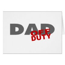 Off Duty Dad (Red) Greeting Cards