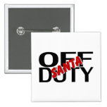 Off Duty Santa Pinback Button