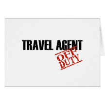OFF DUTY TRAVEL AGENT LIGHT GREETING CARD