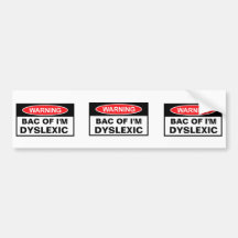 Offensive Dyslexia Bumper Stickers