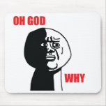 Oh God Why - Mousepad