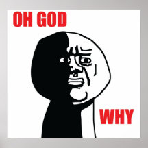 Oh God Why - Poster