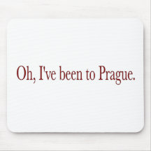 Oh I'Ve Been To Prague Mouse Pads