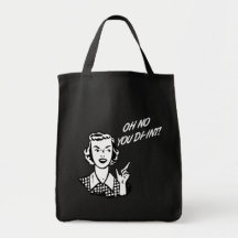 OH NO YOU DI-INT! Retro Housewife B&W Canvas Bag