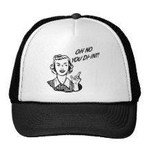 OH NO YOU DI-INT! Retro Housewife B&W Mesh Hat