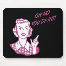 OH NO YOU DI-INT! Retro Housewife Pink Mouse Pads