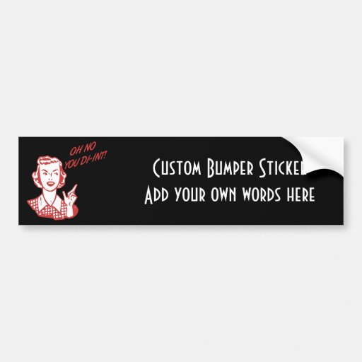 OH NO YOU DI-INT! Retro Housewife Red Bumper Stickers