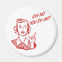 OH NO YOU DI-INT! Retro Housewife Red Refrigerator Magnet