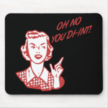 OH NO YOU DI-INT! Retro Housewife Red Mousepad