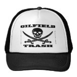 Oil Field Trash,Skull & Crossbones,Oil,Gas,Rigs Trucker Hat