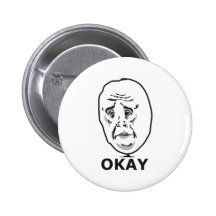Okay Guy Meme Pinback Button