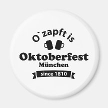 Oktoberfest O' zapft is Kühlschrankmagnete
